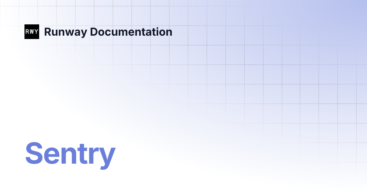 Sentry | Runway Documentation
