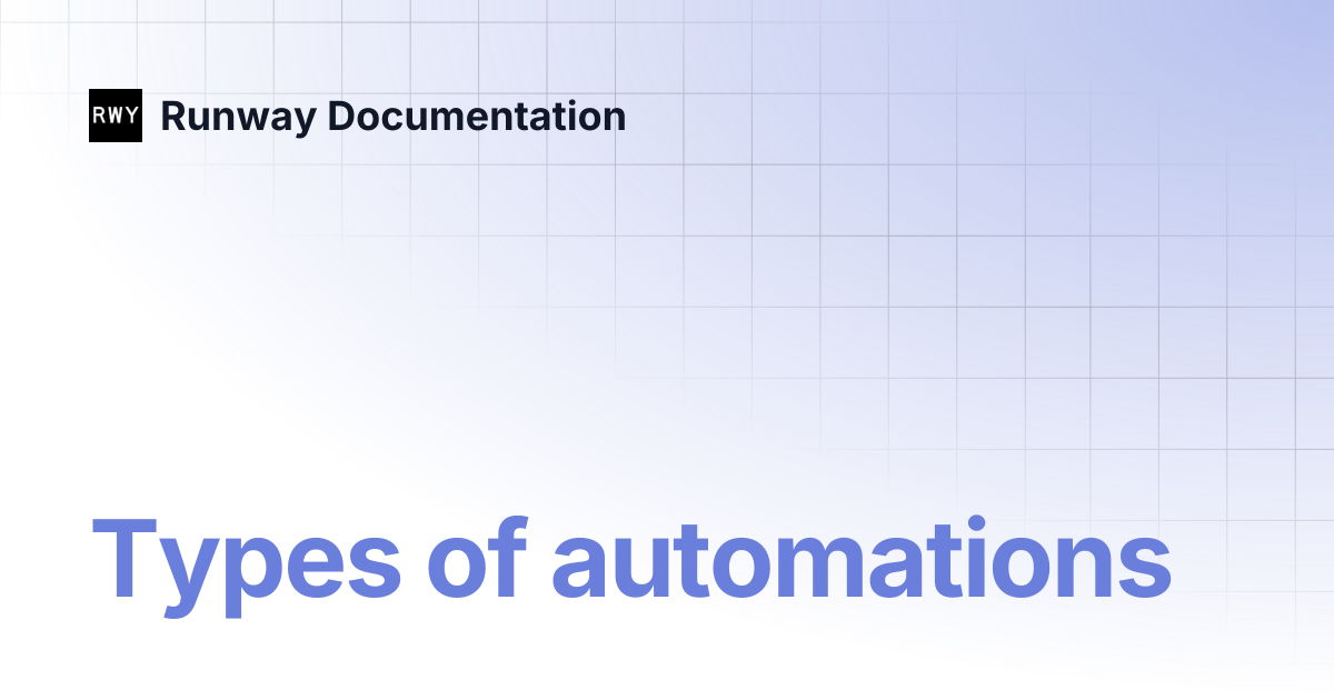 Types of automations | Runway Documentation