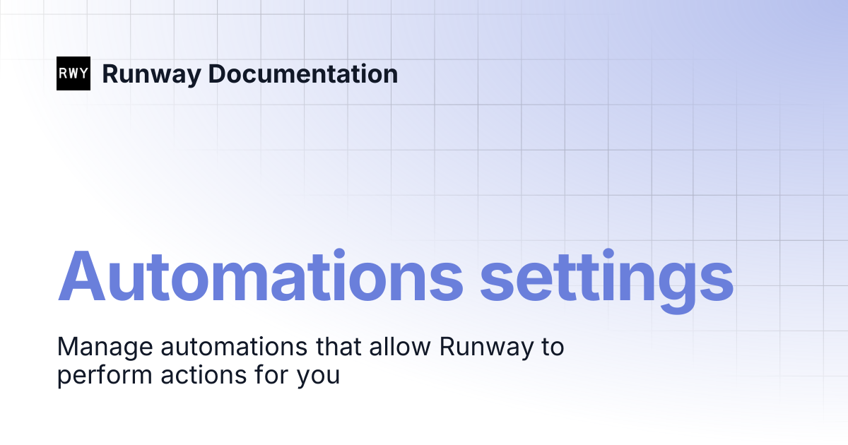 Automations settings | Runway Documentation