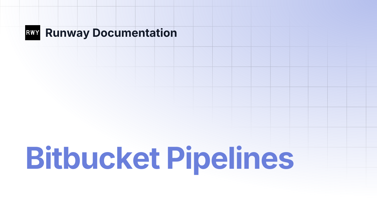 Bitbucket Pipelines | Runway Documentation
